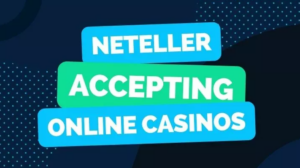 Casinos Accepting Neteller